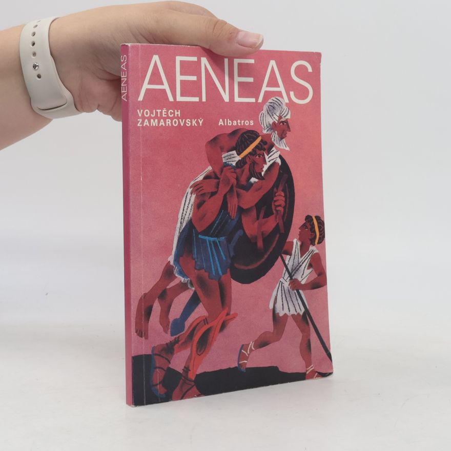 Vojtech Zamarovský Aeneas
