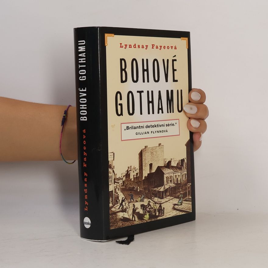 Lyndsay Faye Bohové Gothamu