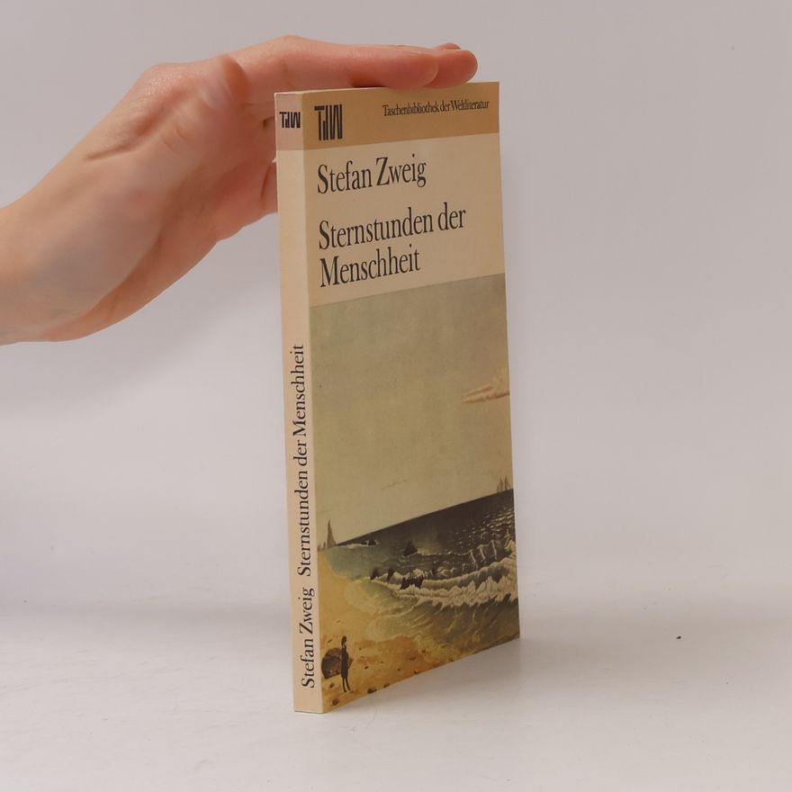 Stefan Zweig Sternstunden der Menschheit