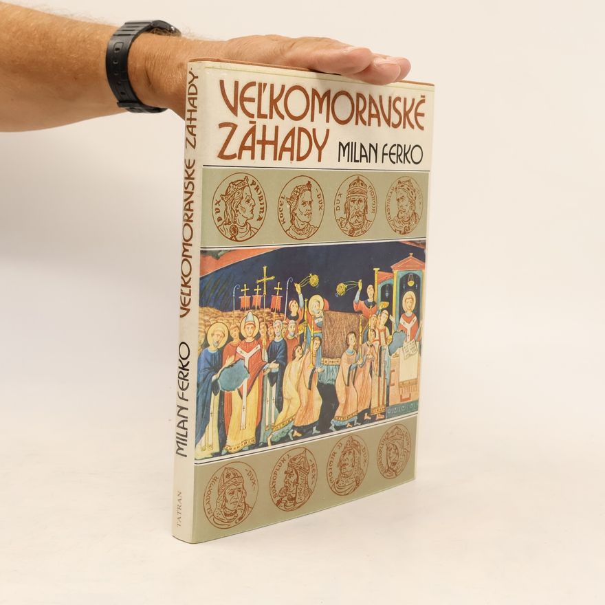 Milan Ferko Vel'komoravské záhady