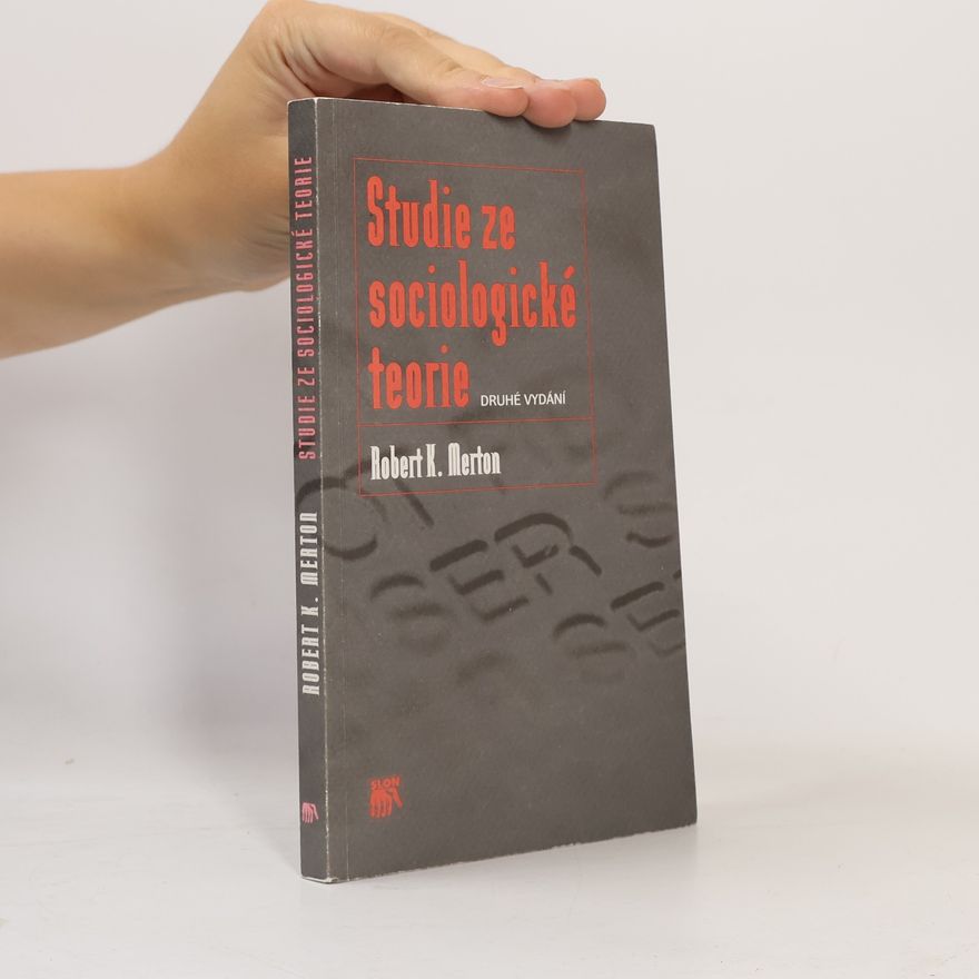 Robert King Merton Studie ze sociologické teorie