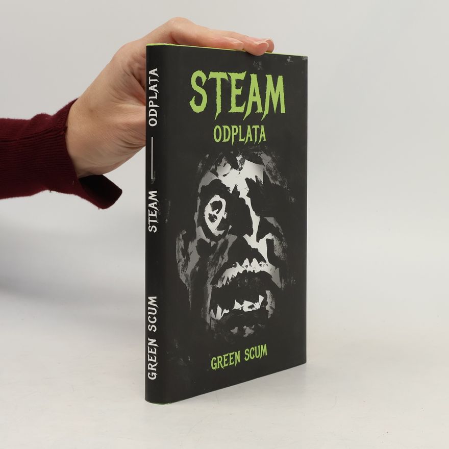 Green Scum Steam: Odplata