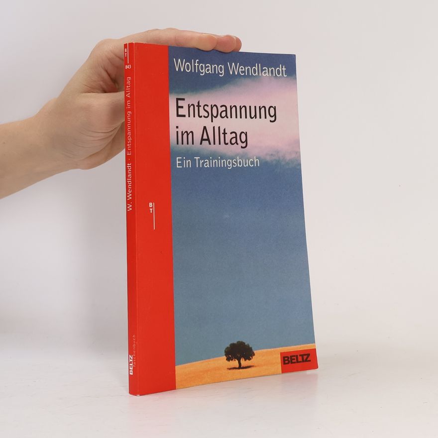 Wolfgang Wendlandt Entspannung im Alltag