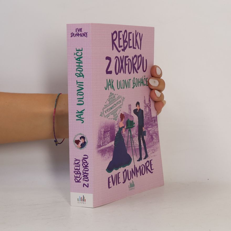 Evie Dunmore Rebelky z Oxfordu - Jak ulovit boháče