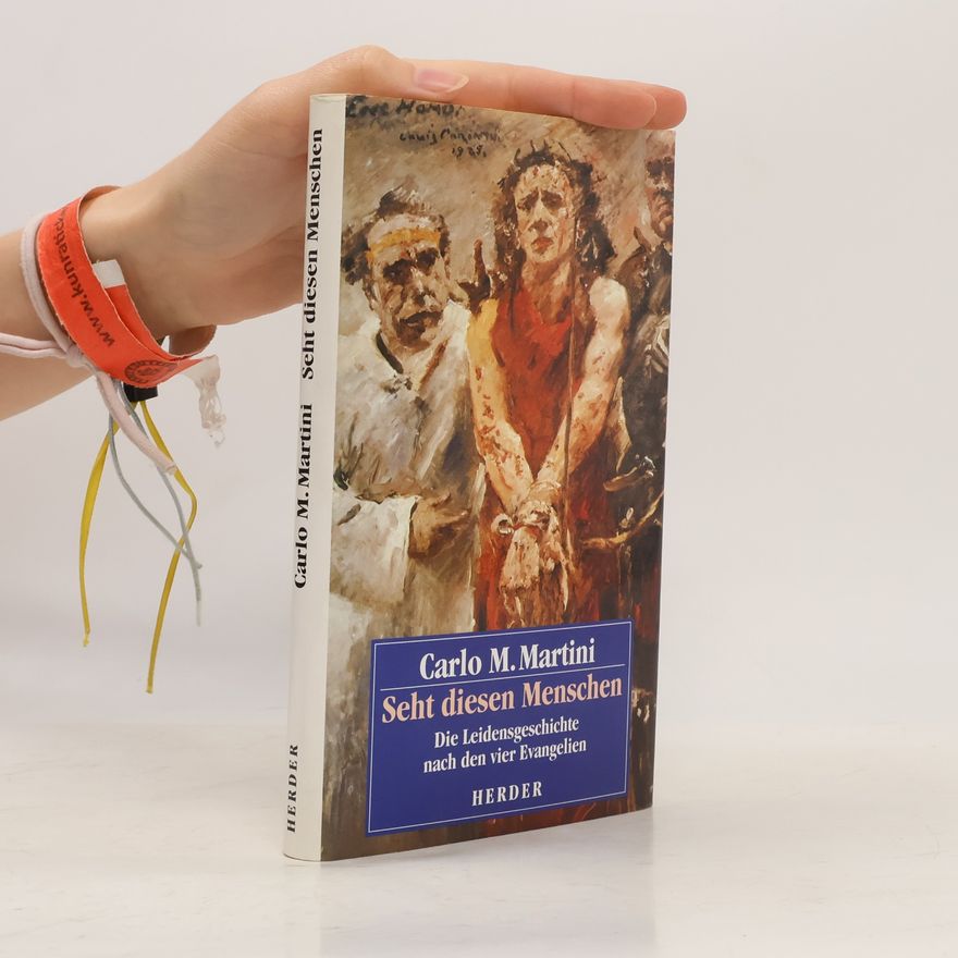 Carlo Maria Martini Seht diesen Menschen