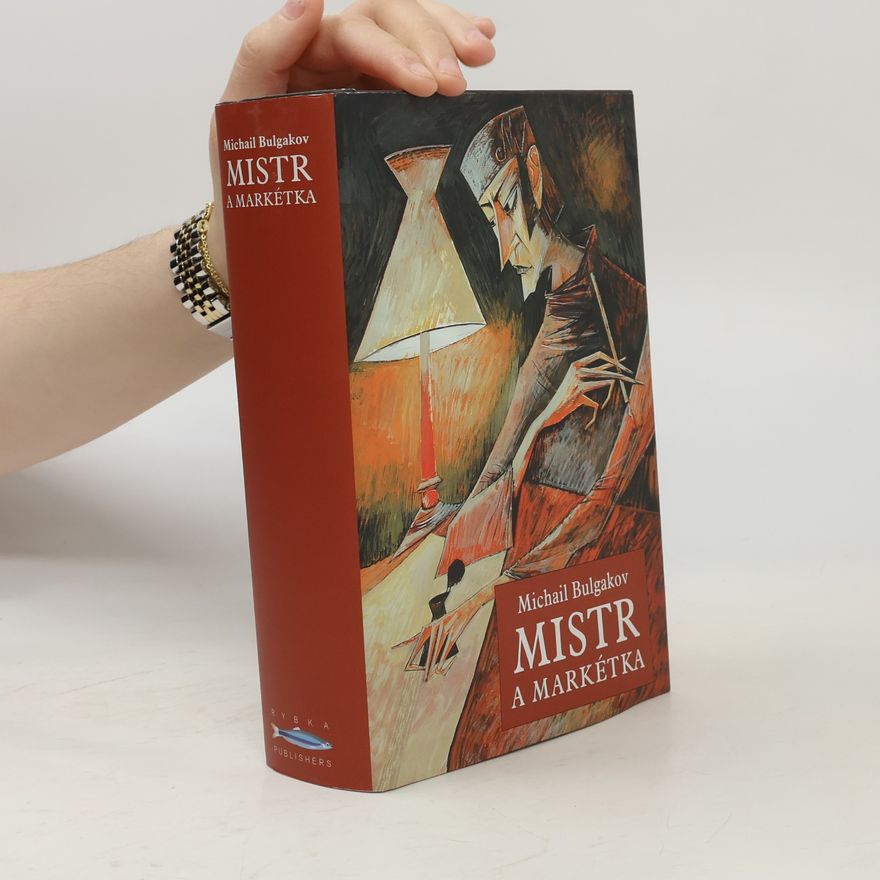 Michail Afanasjevič Bulgakov Mistr a Markétka