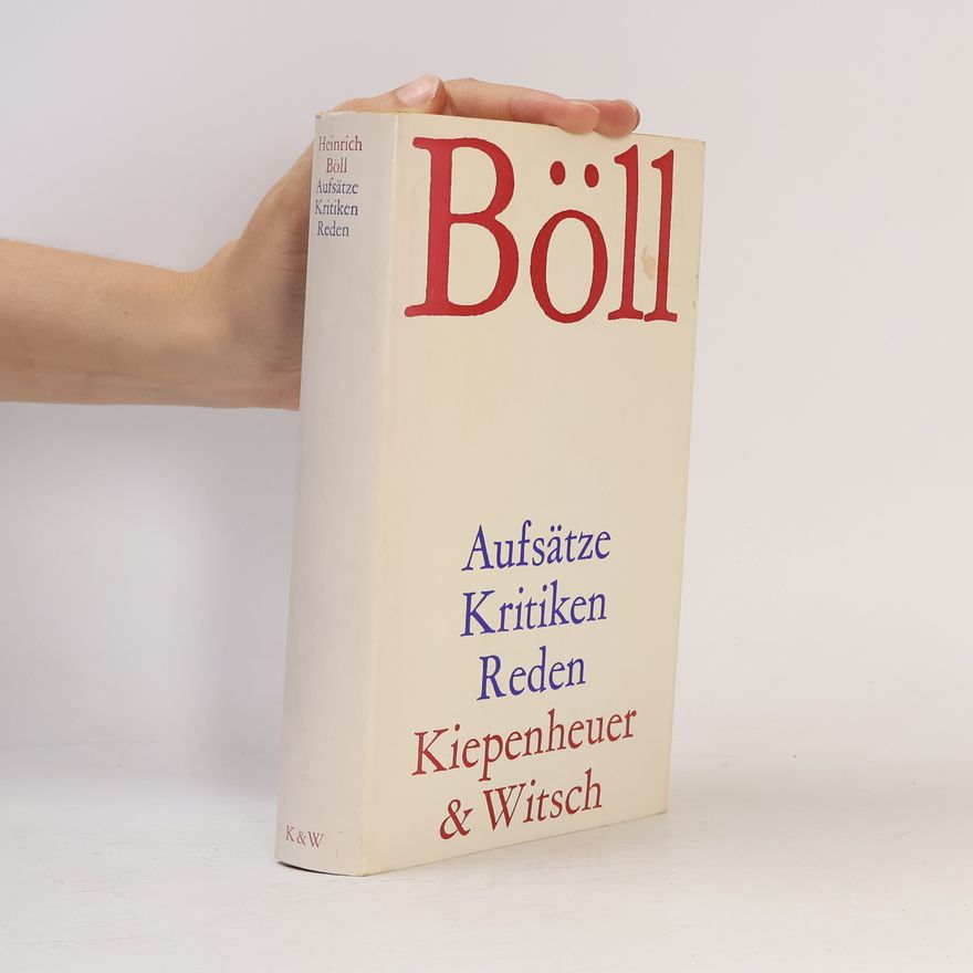 Heinrich Böll Aufsätze, Kritiken, Reden