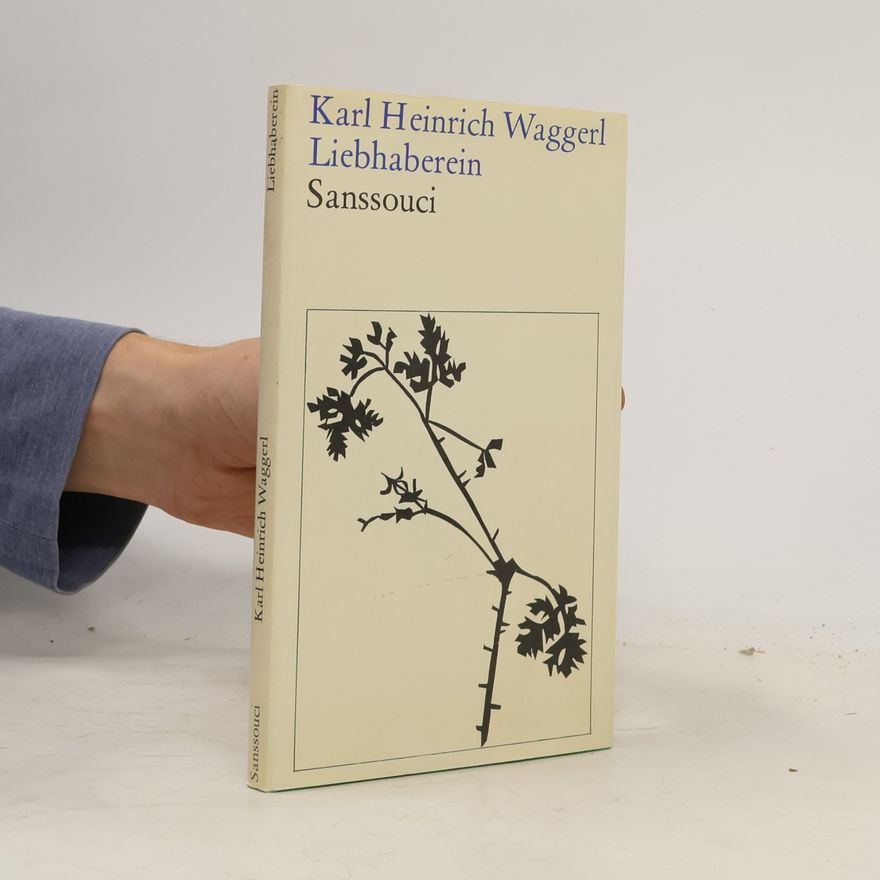 K. H. Waggerl Liebhaberein