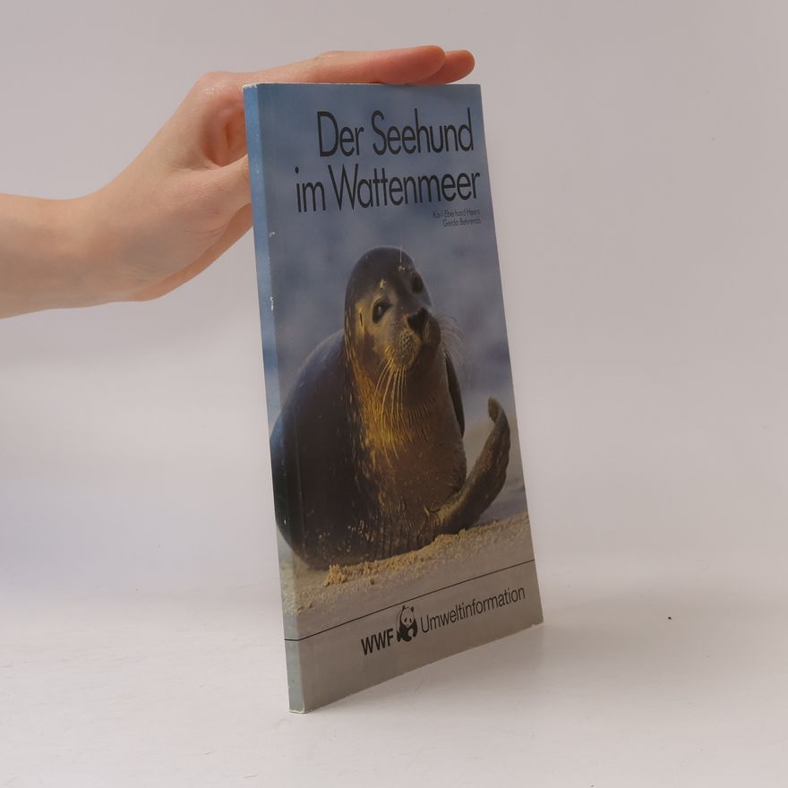 Gerda Behrends Der Seehund im Wattenmeer