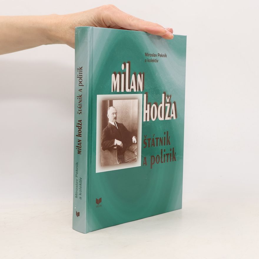 Pekník Miroslav Milan Hodža - štátnik a politik