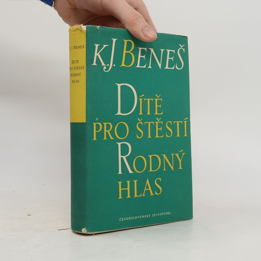 Karel Josef Beneš Dítě pro štěstí : Rodný hlas