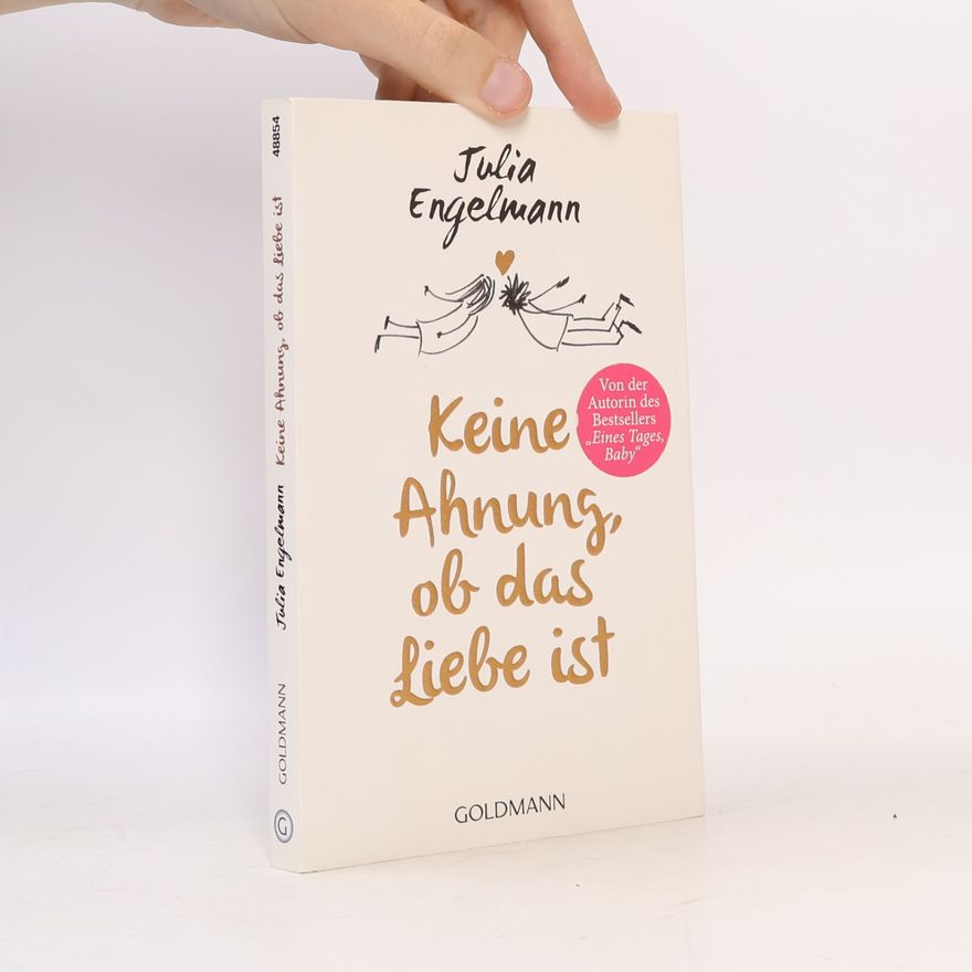 Julia Engelmann Keine Ahnung, ob das Liebe ist