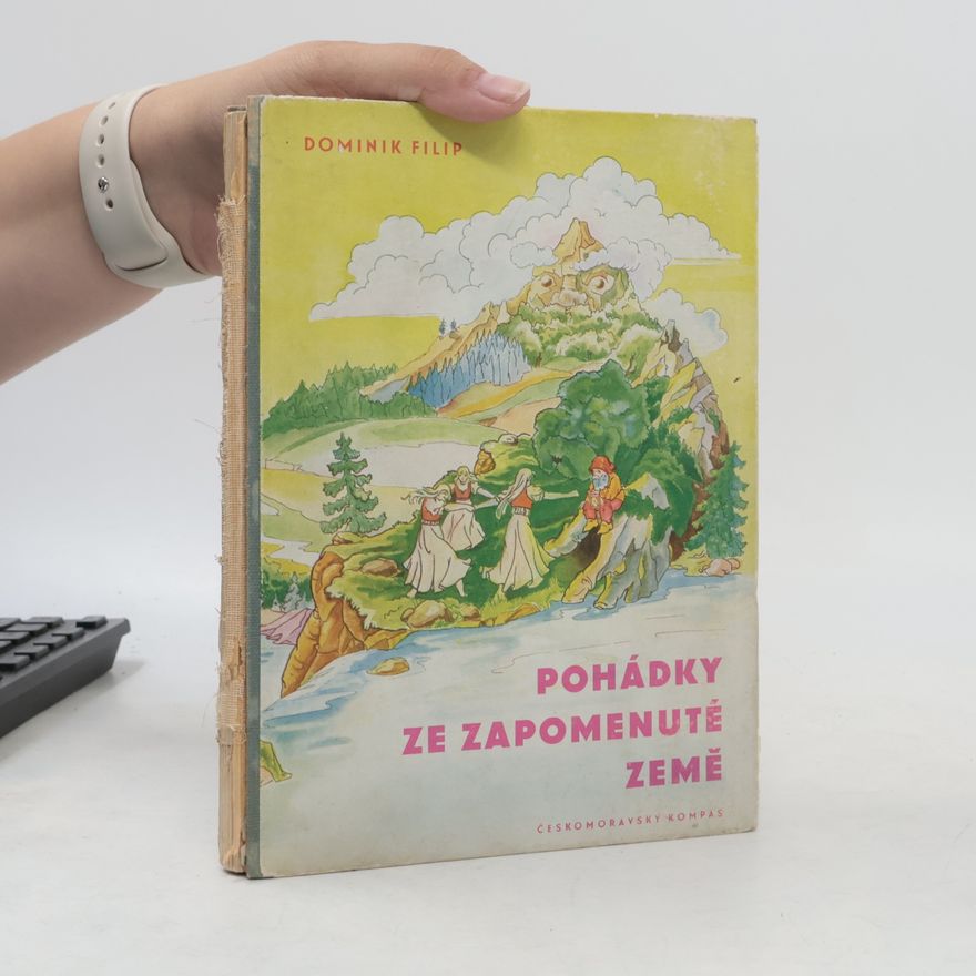 Dominik Filip Pohádky ze Zapomenuté země