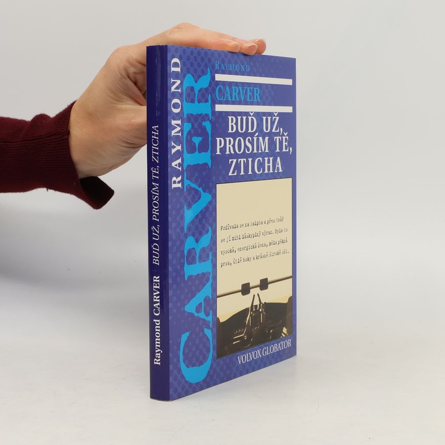 Raymond Carver Buď už, prosím tě, zticha