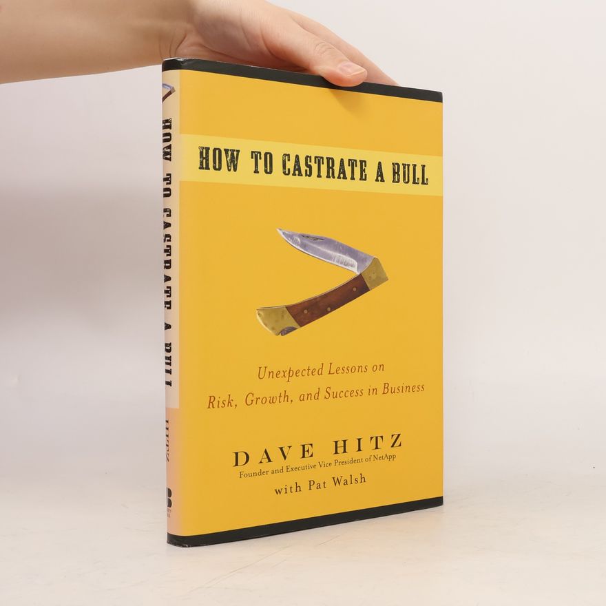 Dave Hitz How to Castrate a Bull