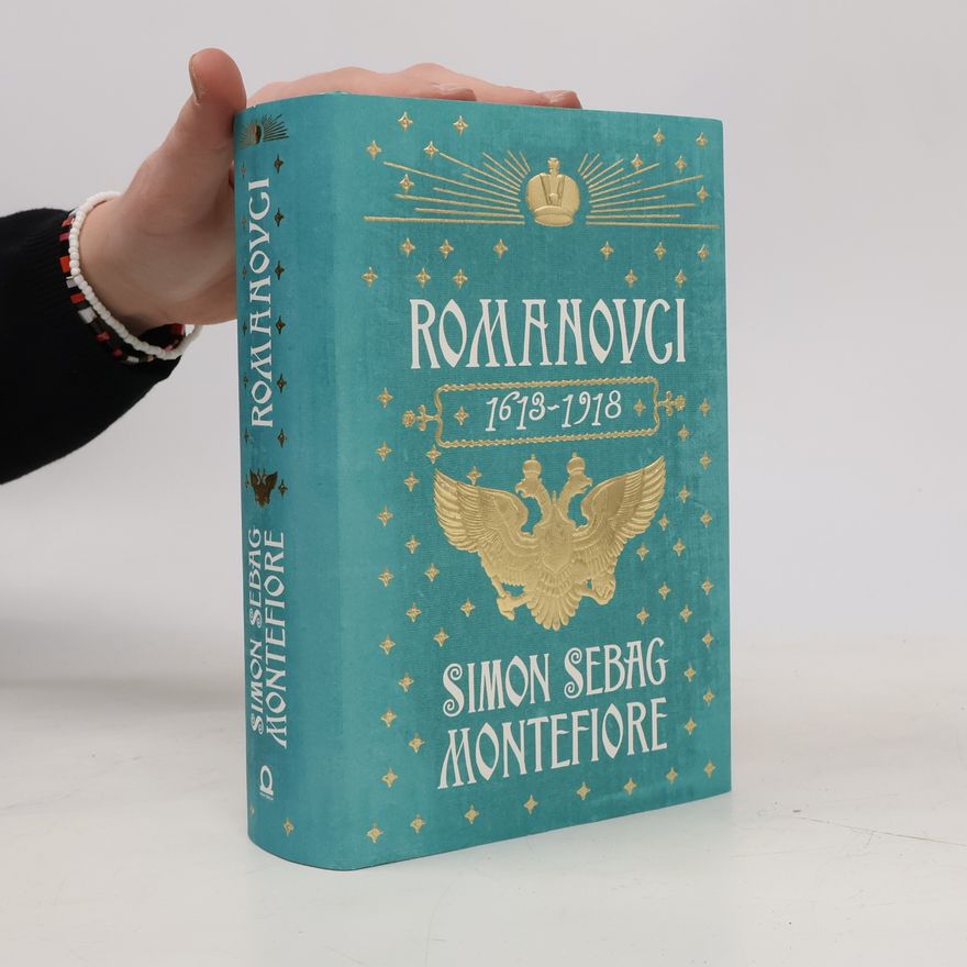 Simon Sebag Montefiore Romanovci 1613-1918