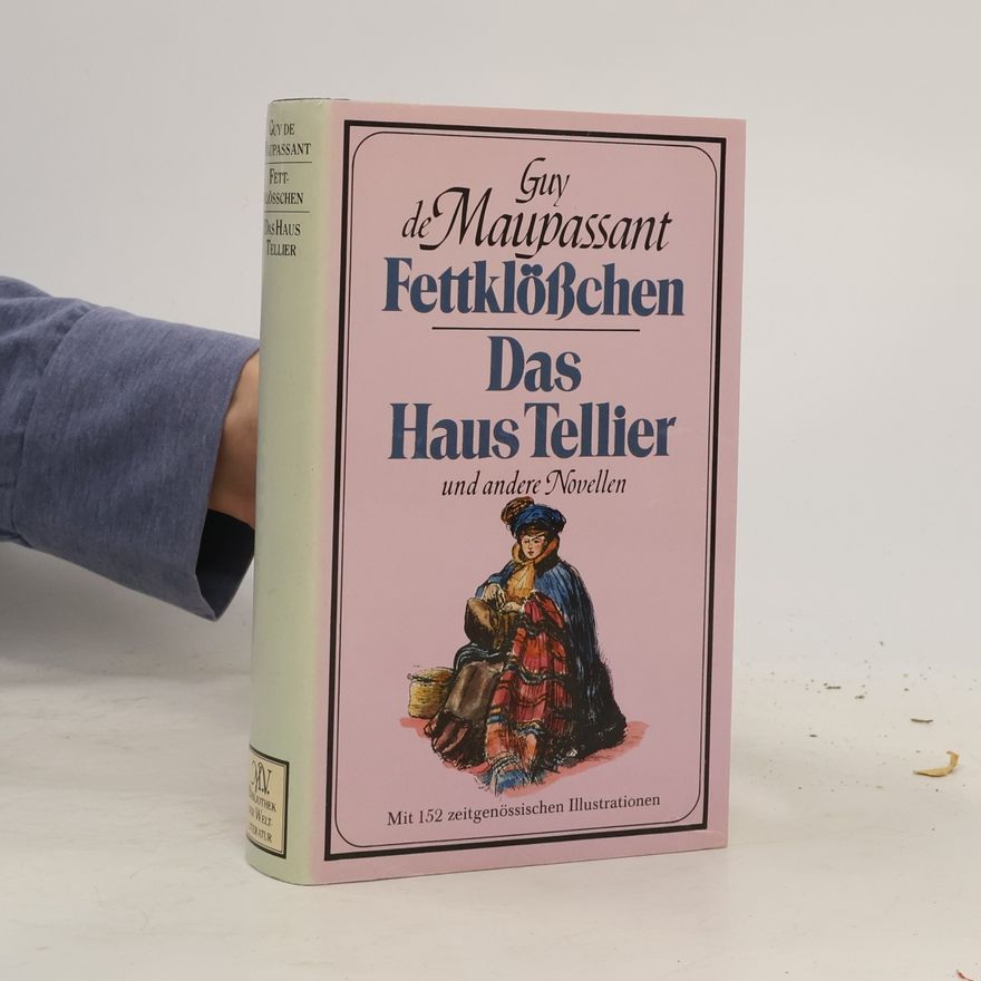 Guy de Maupassant Fettklößchen. Das Haus Tellier