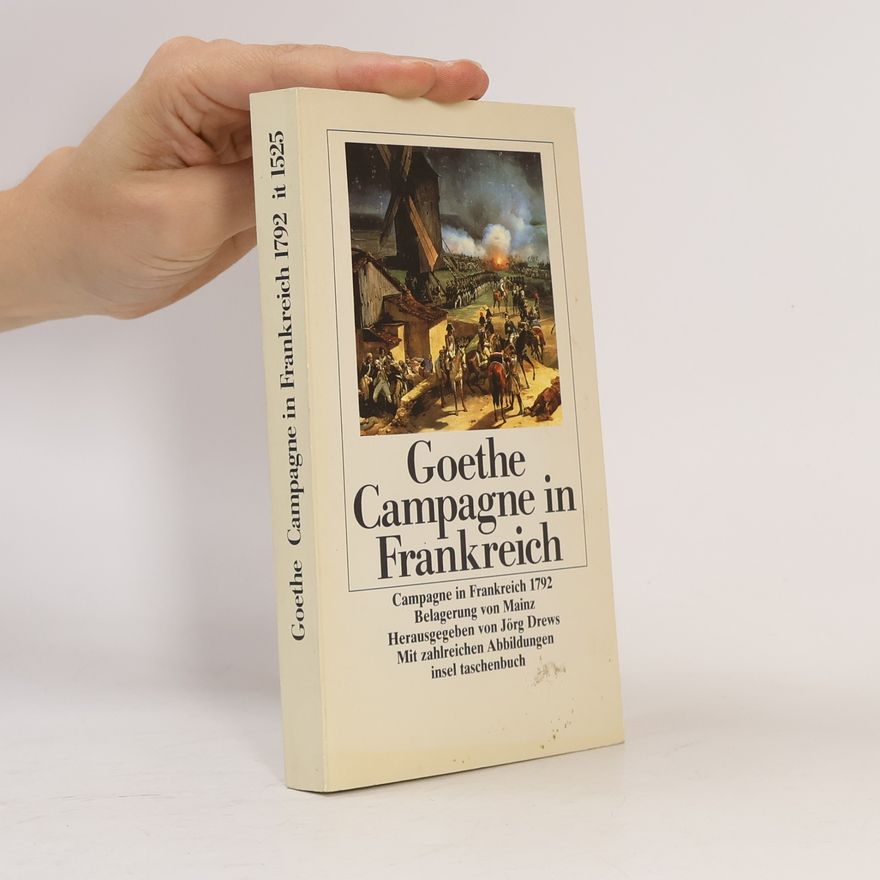 Jörg Drews Campagne in Frankreich 1792 - Hrsg. u. Nachw. v. Jörg Drews