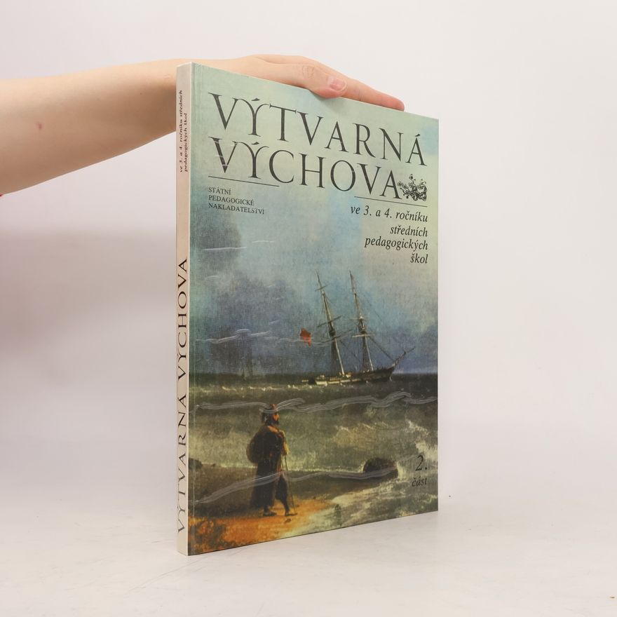 Alica Vojčíková Výtvarná výchova ve 3. a 4. ročníku středních pedagogických škol. 2. část