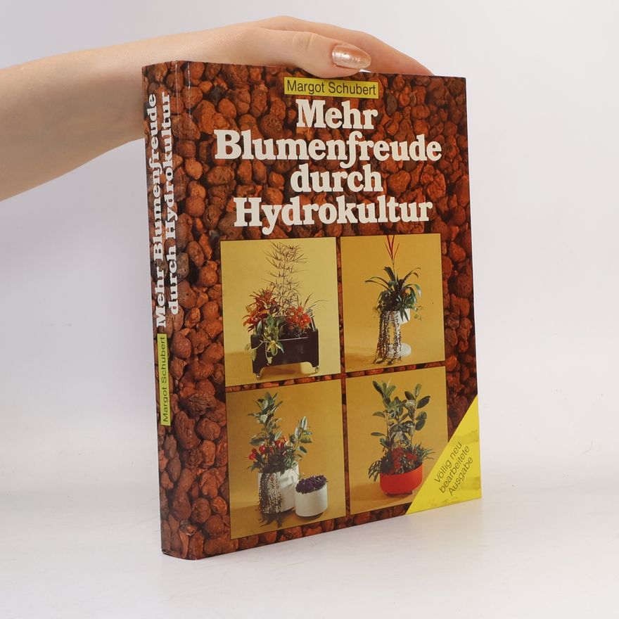 Margot Schubert Mehr Blumfreude durch Hydrokultur