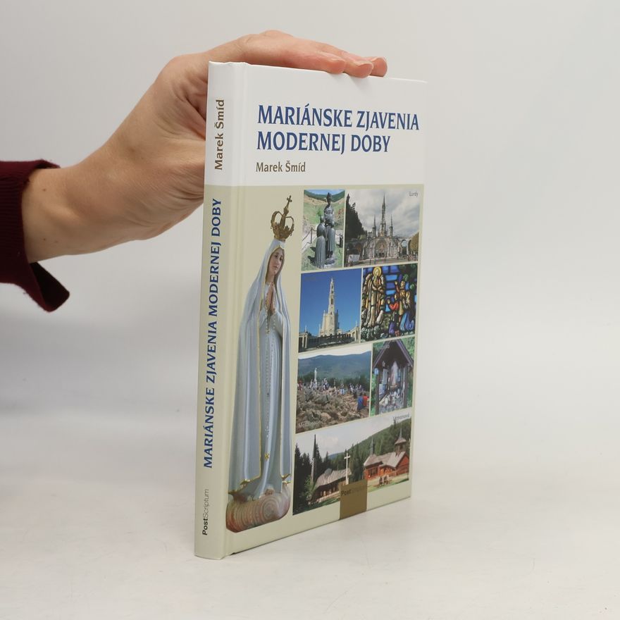 Marek Šmíd Mariánske zjavenia modernej doby