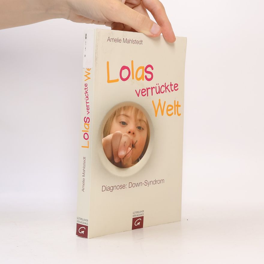 Amelie Mahlstedt Lolas verrückte Welt
