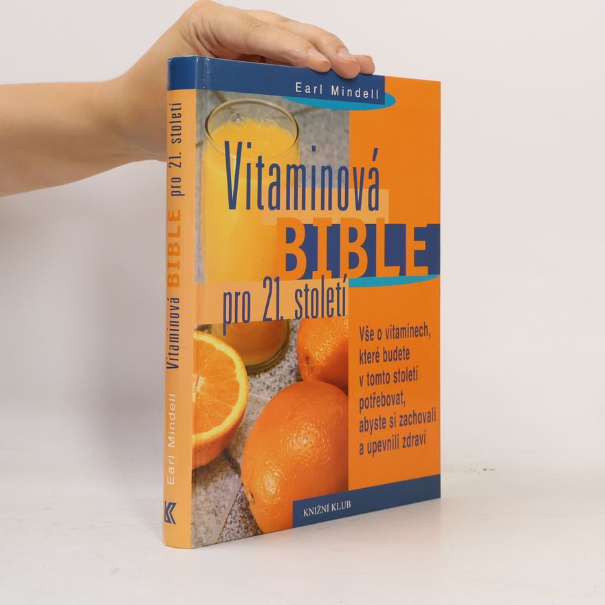 Earl Mindell Vitaminová bible pro 21. století