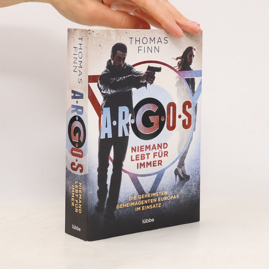 Thomas Finn A.R.G.O.S. - Niemand lebt für immer