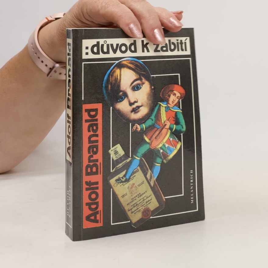 Adolf Branald Důvod k zabití