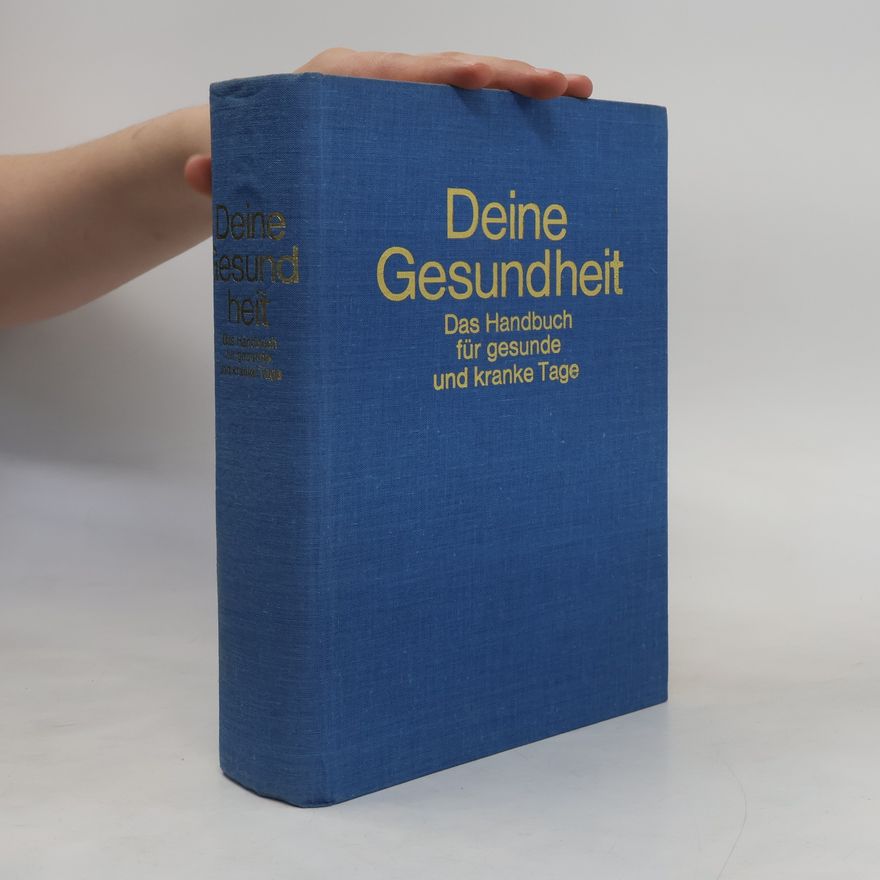 AA.VV. Deine Gesundheit: Das Handbuch für gesunde und kranke Tage