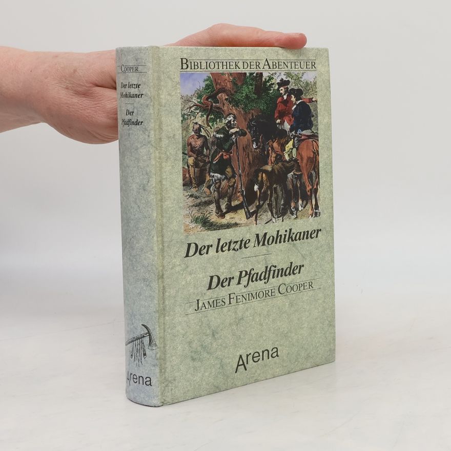 James Fenimore Cooper Der letzte Mohikaner