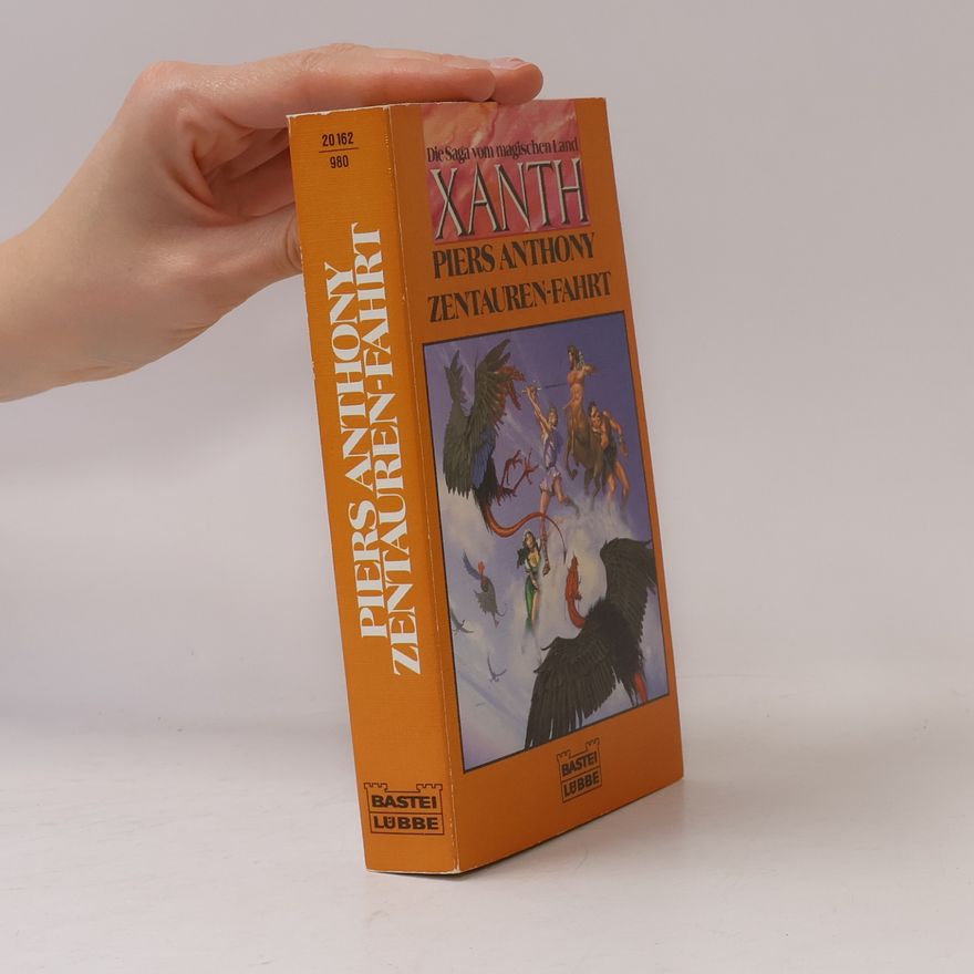 Piers Anthony Zentauren-Fahrt. Die Saga vom magischen Land Xanth