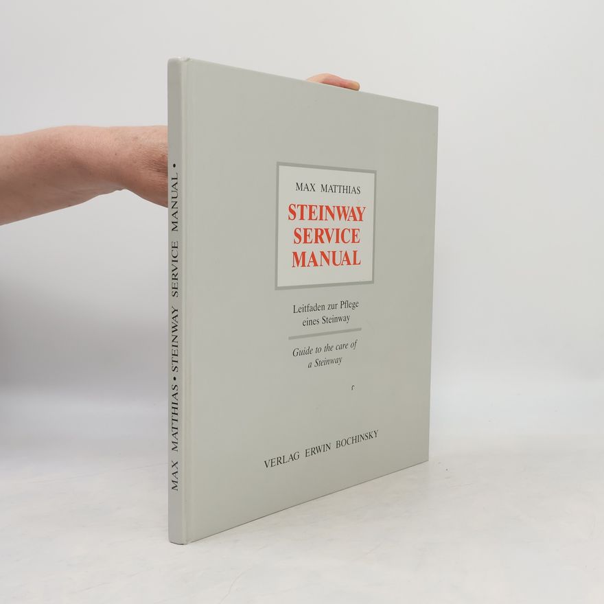 Max Matthias Steinway service manual