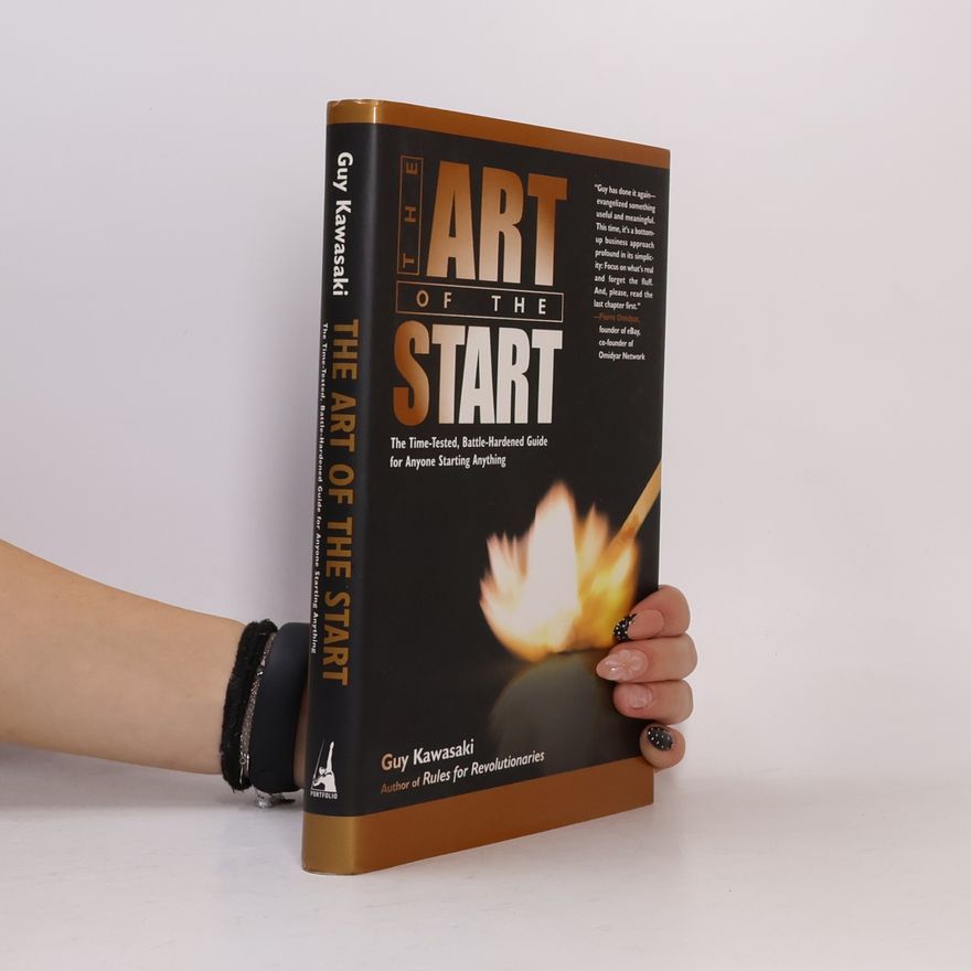 Guy Kawasaki The Art of the Start