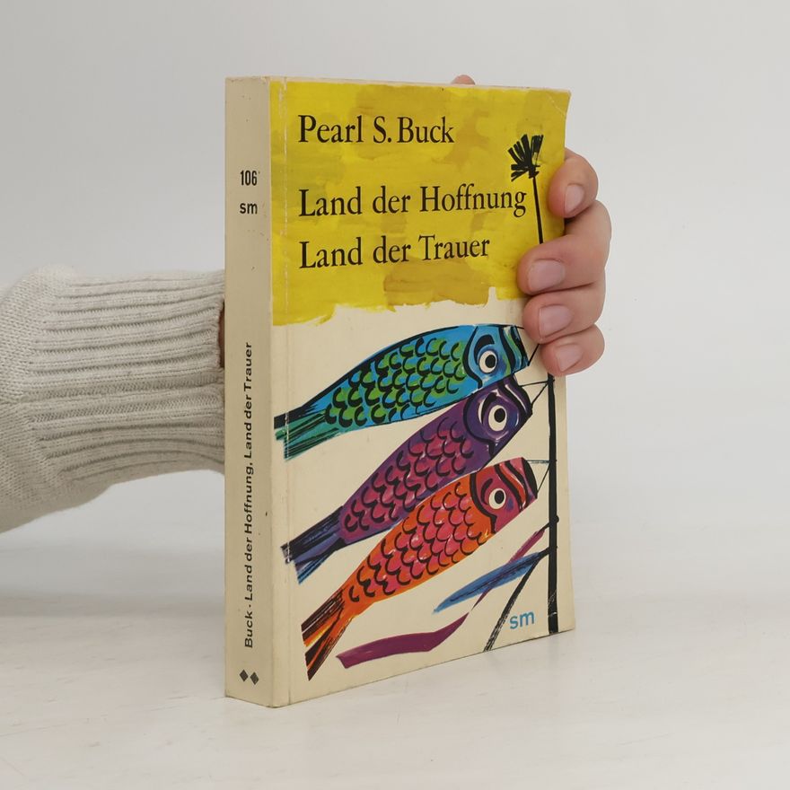Pearl S. Bucková Land der Hoffnung. Land der Trauer