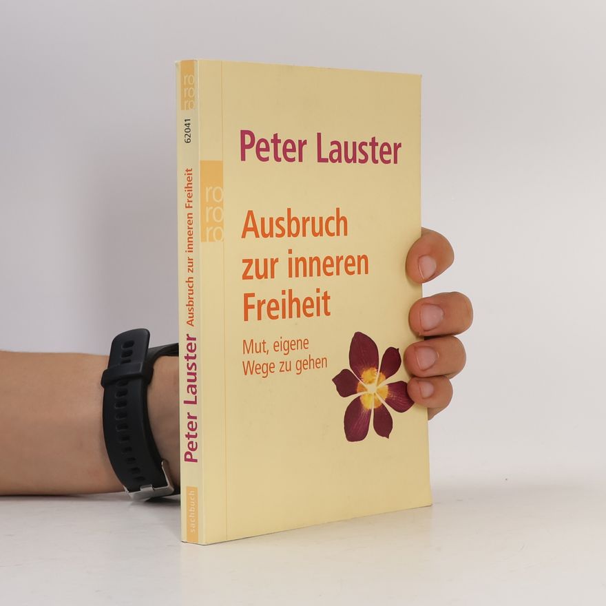 Peter Lauster Ausbruch zur inneren Freiheit