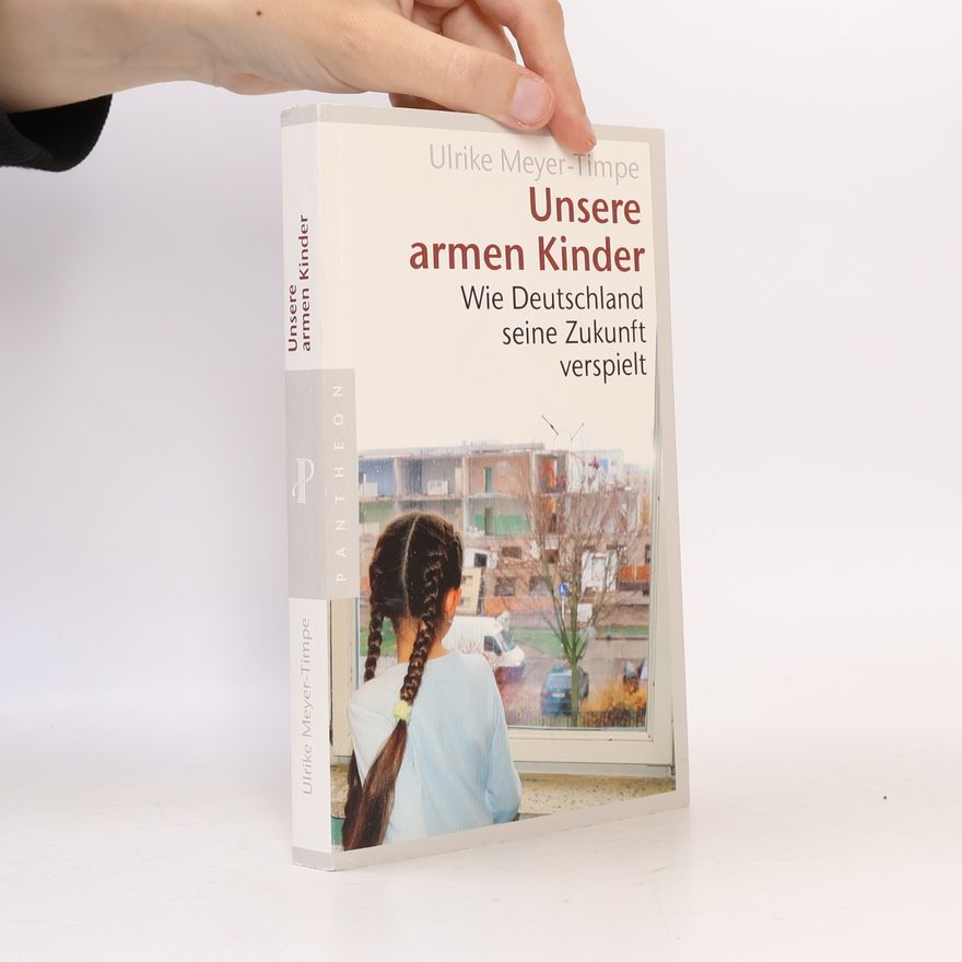 Ulrike Meyer Timpe Unsere armen Kinder