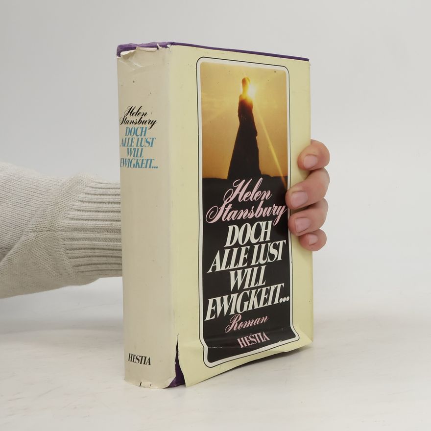 Helen Stansbury Doch alle Lust will Ewigkeit