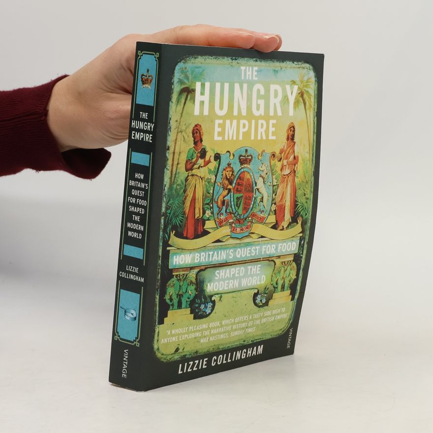 Elizabeth M. Collingham The Hungry Empire