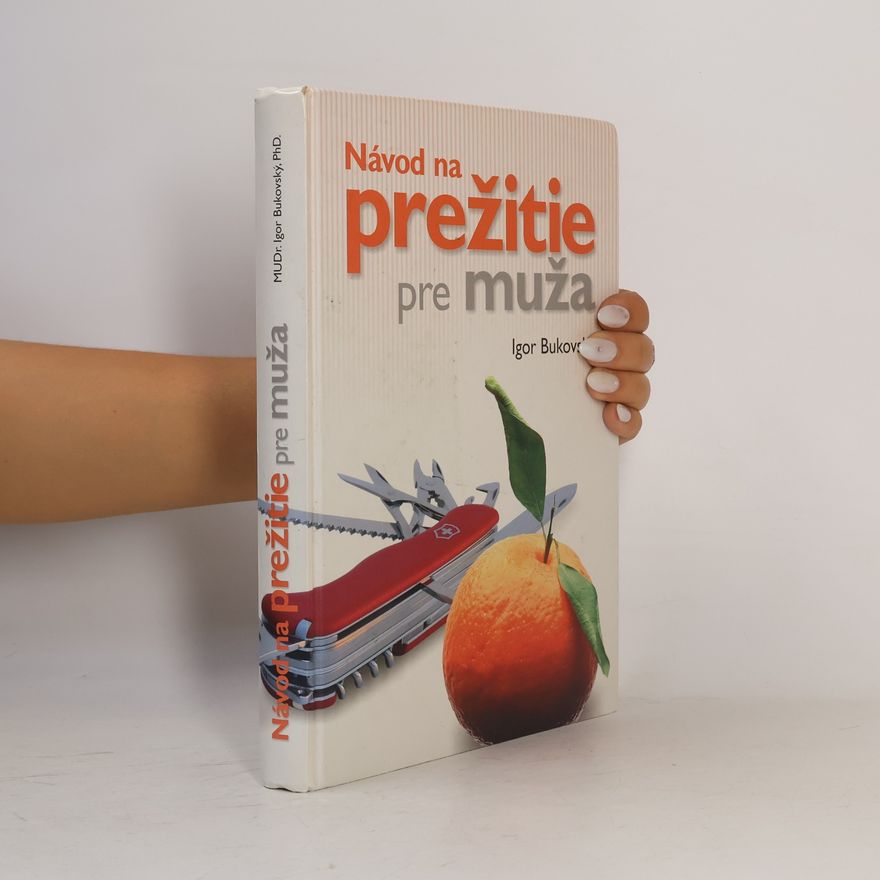 Igor Bukovský Návod na prežitie pre muža