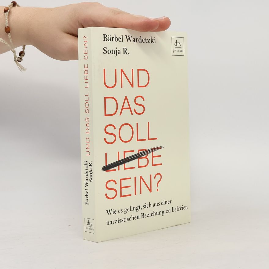 Bärbel Wardetzki Und das soll Liebe sein?