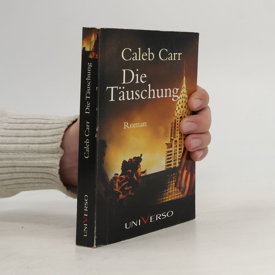 Caler Carr Die Täuschung