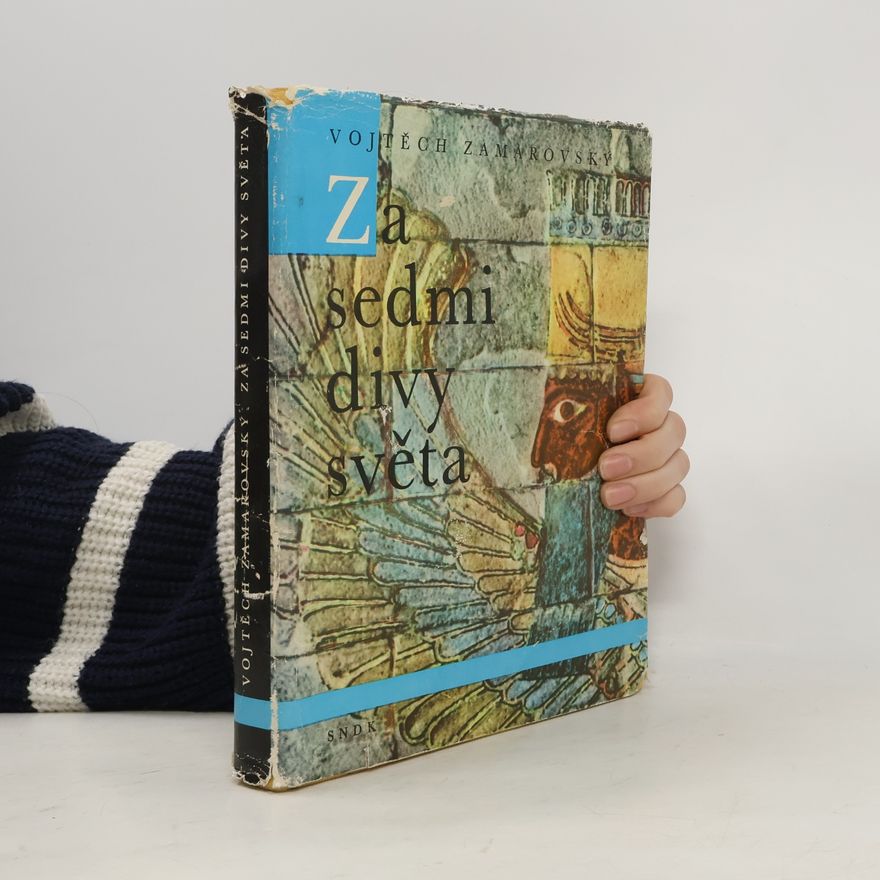 Vojtech Zamarovský Za sedmi divy světa