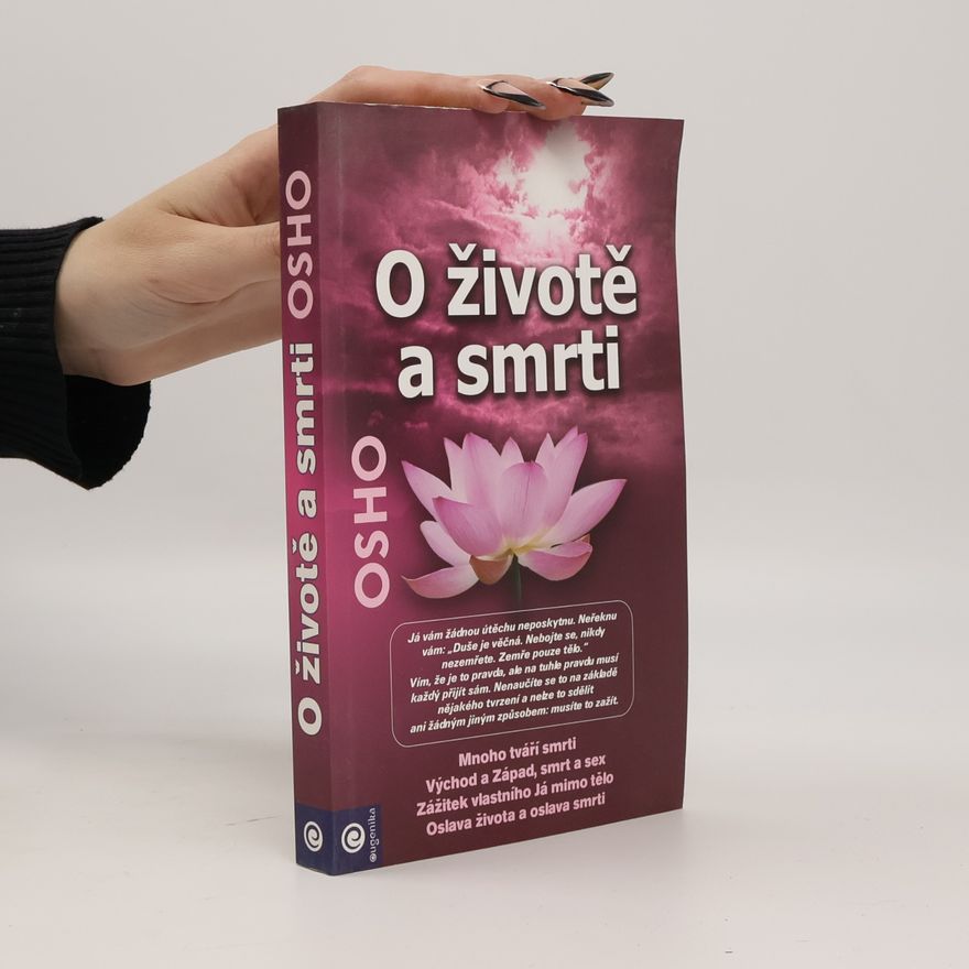 Osho O životě a smrti. Oslava života a oslava smrti