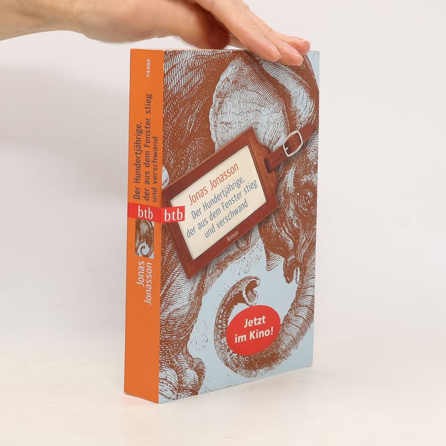 Jonas Jonasson Der Hundertjährige, der aus dem Fenster stieg und verschwand