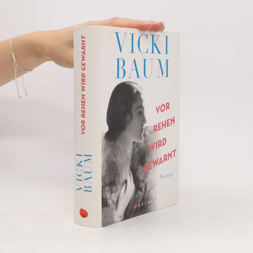 Vicki Baum Vor Rehen wird gewarnt