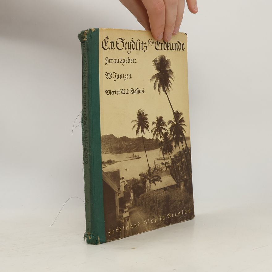 Walther Jantzen E. von Seydlitz'sche Erdkunde Klasse 4