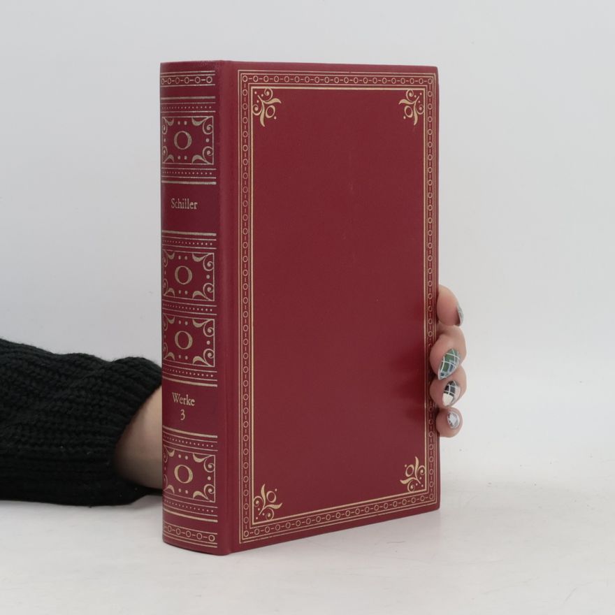 Friedrich Schiller Schillers Werke 3