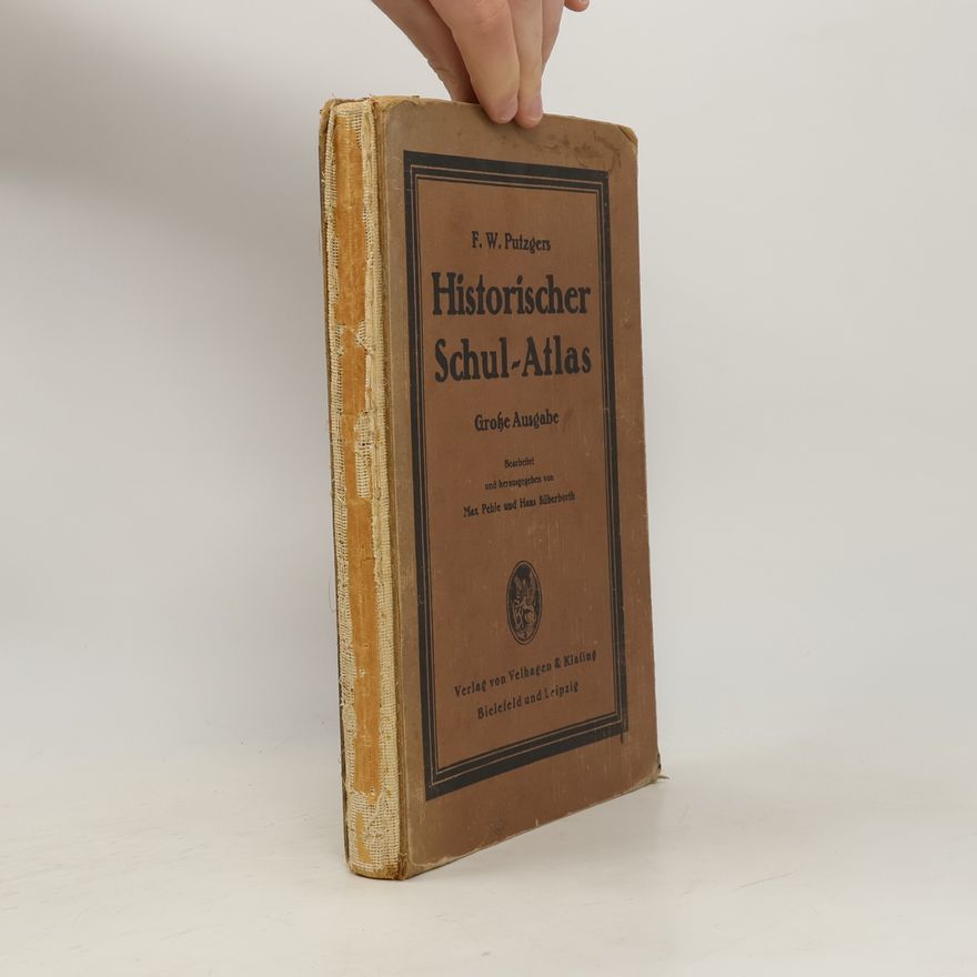 Friedrich Wilhelm Putzger Historischer Schul-Atlas