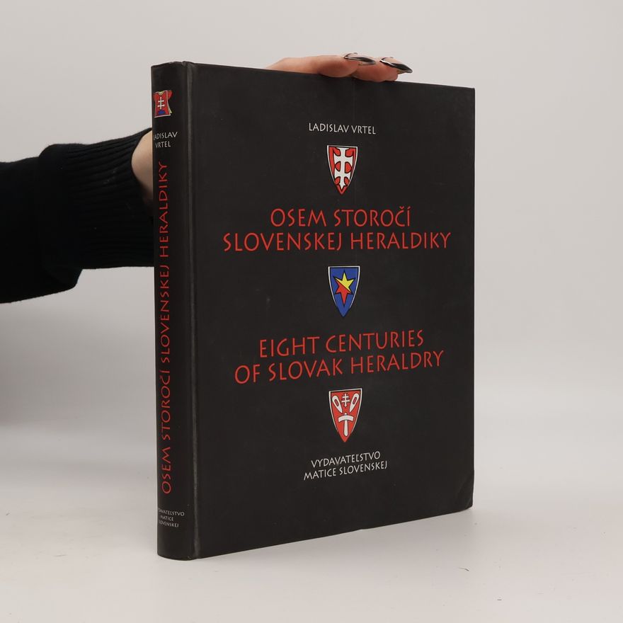 Ladislav Vrtel Osem storočí slovenskej heraldiky
